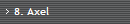 8. Axel