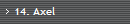 14. Axel