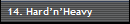 14. HardnHeavy