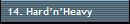 14. HardnHeavy