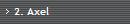 2. Axel