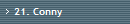 21. Conny