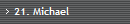 21. Michael