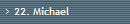 22. Michael