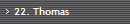 22. Thomas
