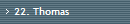 22. Thomas