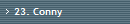23. Conny