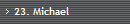 23. Michael