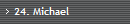 24. Michael