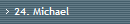 24. Michael