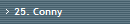 25. Conny