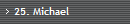 25. Michael