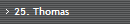 25. Thomas