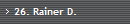 26. Rainer D.