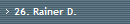 26. Rainer D.