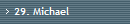 29. Michael