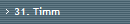 31. Timm