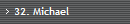 32. Michael
