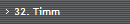 32. Timm