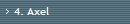 4. Axel