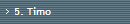 5. Timo