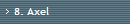 8. Axel