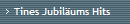 Tines Jubilums Hits